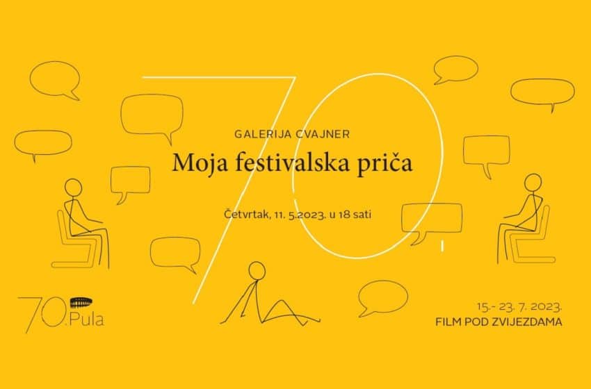  POZIV NA DOGAĐANJE “Moja festivalska priča”: Razgovori aktera Pulskog filmskog festivala u Cvajneru